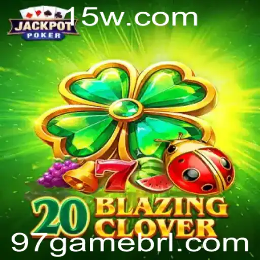 Desvendando o Universo do Jogo 20BlazingClover